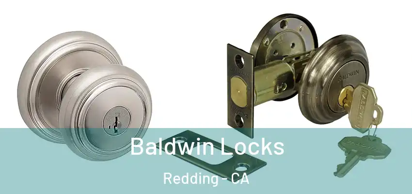  Baldwin Locks Redding - CA