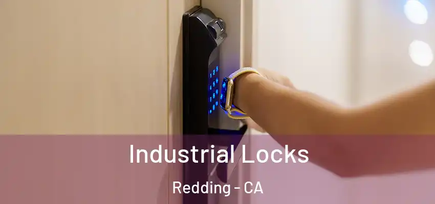  Industrial Locks Redding - CA